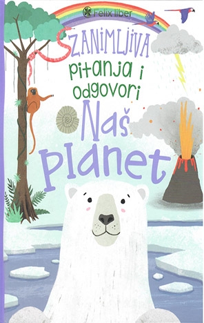 Zanimljiva pitanja i odgovori: Naš planet