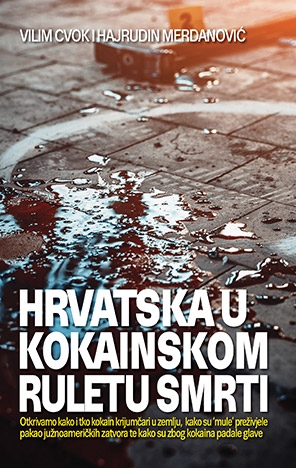 Hrvatska u kokainskom ruletu smrti