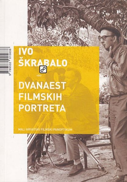 Dvanaest filmskih portreta : mali hrvatski filmski panoptikum