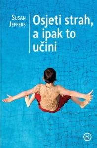 Osjeti strah, a ipak to učini