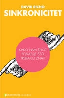 Sinkronicitet : kako nam život pokazuje što trebamo znati