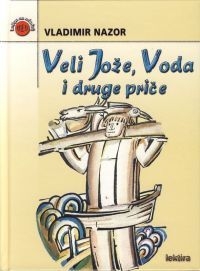 Veli Jože, Voda i druge priče 
