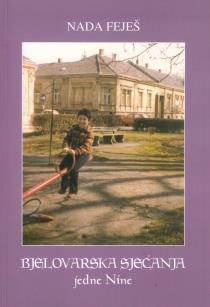 Bjelovarska sjećanja jedne Nine