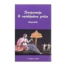 Sanjarenje ili neizbježne priče