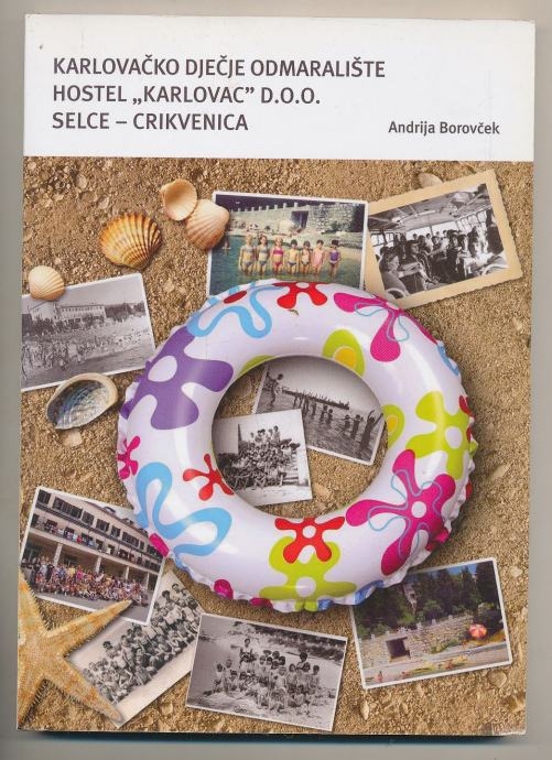 Karlovačko dječje odmaralište Hostel Karlovac d.o.o., Selce-Crikvenica