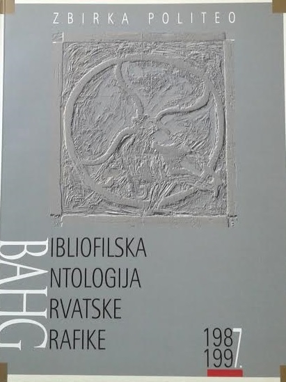 Zbirka Politeo : bibliofilska antologija hrvatske grafike : 1987-1997 : katalog izložbe