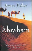Abraham : putovanje u samo srce triju vjera