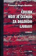 Čovjek koji je čeznuo za dalekom ljubavi