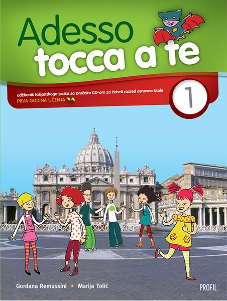 Adeso tocca a te 1 : udžbenik talijanskog jezika za četvrti razred osnovne škole : prva godina učenja + CD
