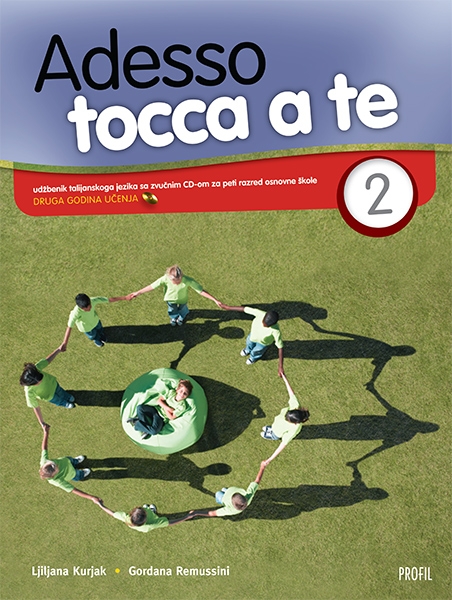 Adesso tocca a te 2 : udžbenik talijanskoga jezika za peti razred osnovne škole : druga godina učenja + CD