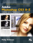 Adobe Photoshop CS3 A-Z : ilustrirani rječnik Photoshopovih alata i osobina
