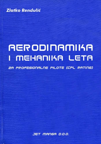 Aerodinamika i mehanika leta : za profesionalne pilote - CPL rating 