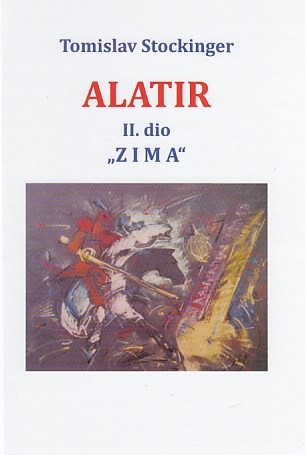 Alatir II.dio :povijesno-pustolovno-akcijski roman s elementima fantastike i staroslavenske mitologije, čija je radnja smještena u doba hrvatskih narodnih vladara i najvećim se dijelom događa u Bosni i Dalmaciji