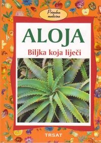 Aloja - biljka koja liječi