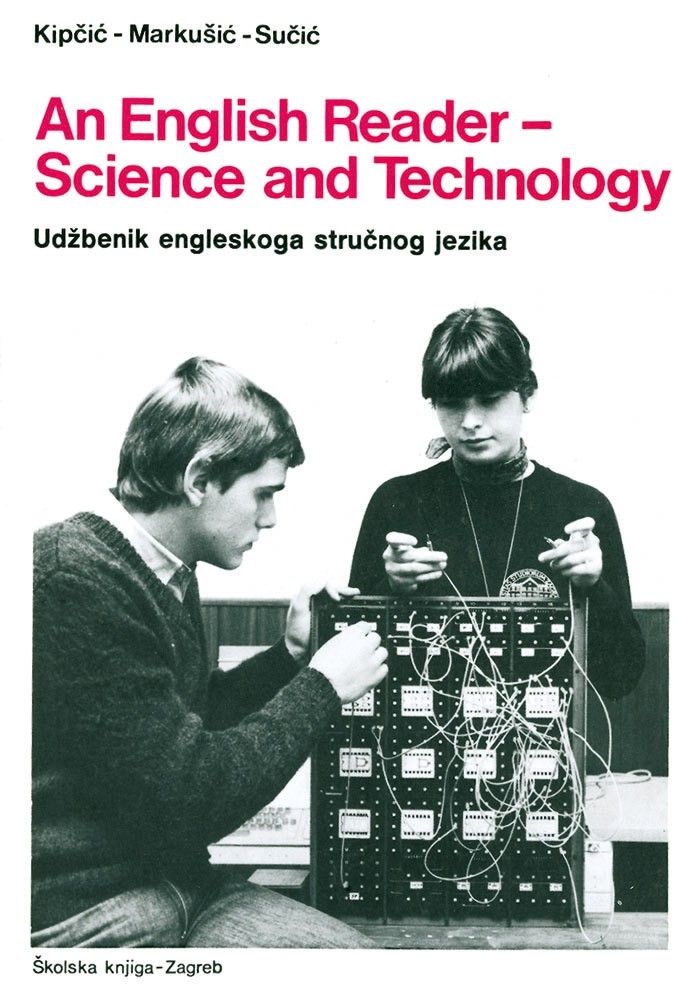An English reader - science and technology : udžbenik engleskog stručnog jezika
