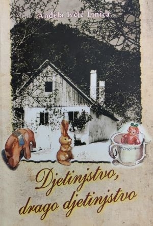 Djetinjstvo, drago djetinjstvo 
