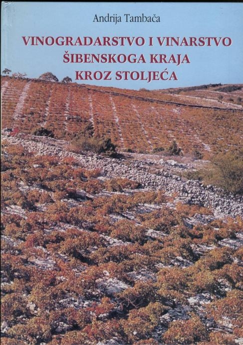 Vinogradarstvo i vinarstvo šibenskog kraja kroz stoljeća