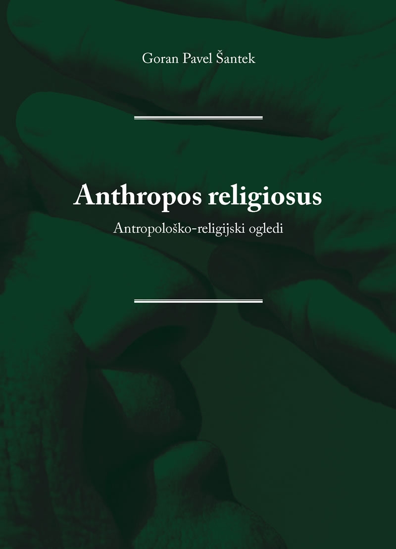 Anthropos religiosus : antropološko-religijski ogledi