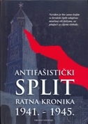 ANTIFAŠISTIČKI SPLIT - RATNA KRONIKA