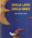 Čarolija ljepote, čarolija dobrote 