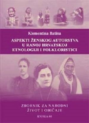 Aspekti ženskog autorstva u ranoj hrvatskoj etnologiji i folkloristici