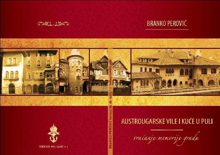 Austrougarske vile i kuće u Puli : vraćanje memorije gradu