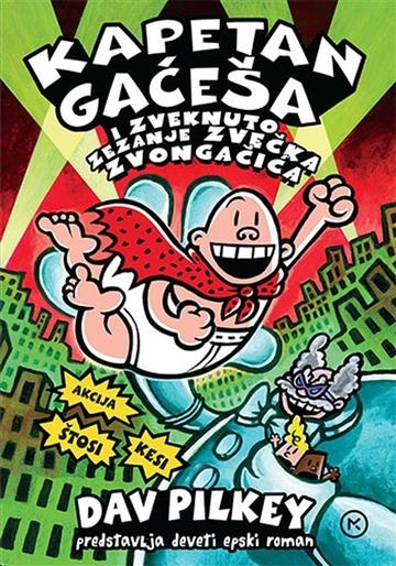 Kapetan Gaćeša i zveknuto zezanje Zvečka Zvongačića