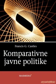 Komparativne javne politike : primjeri poslijeratne preobrazbe