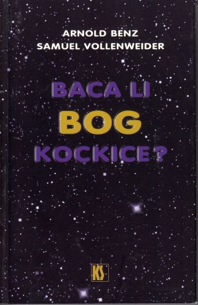 Baca li Bog kockice? : izvanzemaljski razgovor između fizike i teologije