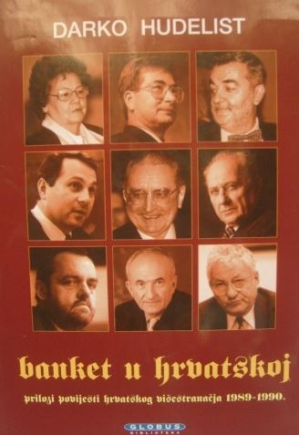 Banket u Hrvatskoj : prilozi povijesti hrvatskog višestranačja : 1989 - 1990.