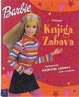 Barbie : najljepša knjiga zabava : isplanirajte najbolje zabave svih vremena