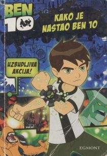 Ben 10: Kako je nastao Ben 10 