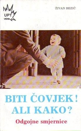 Biti čovjek! Ali kako? 