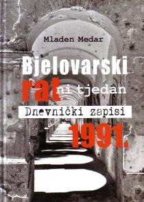 Bjelovarski ratni tjedan : dnevnički zapisi 1991.