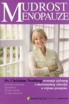 Mudrost menopauze : stvaranje tjelesnog i emocionalnog zdravlja tijekom razdoblja promjene 