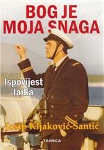 Bog je moja snaga : ispovijest laika