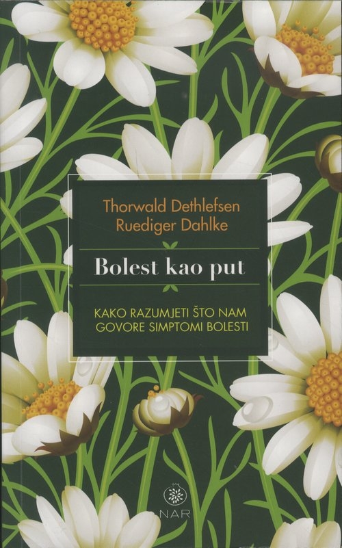 Bolest kao put - Kako razumjeti što nam govore simptomi bolesti