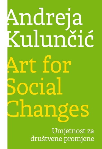 Art for social changes = Umjetnost za društvene promjene 