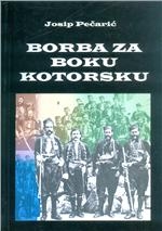 Borba za Boku kotorsku : u Boki kotorskoj svaki kamen govori - hrvatski 1 
