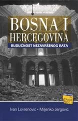 Bosna i Hercegovina budućnost nezavršenog rata