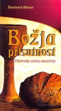 BOŽJA PRISUTNOST- Otkrivanje smisla euharistije