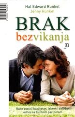 Brak bez vikanja - kako postići kvalitetan, iskren i skladan odnos sa životnim partnerom