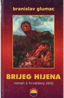 Brijeg hijena : roman o hrvatskoj zbilji