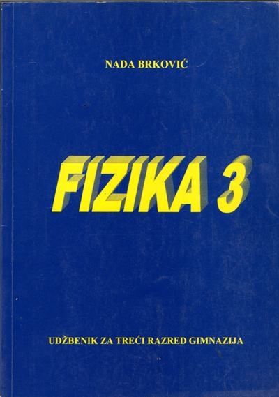 Fizika 3 : udžbenik za 3. razred gimnazija : A inačica programa 