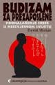Budizam za prezaposlene - pronalaženje sreće u neizvjesnom svijetu