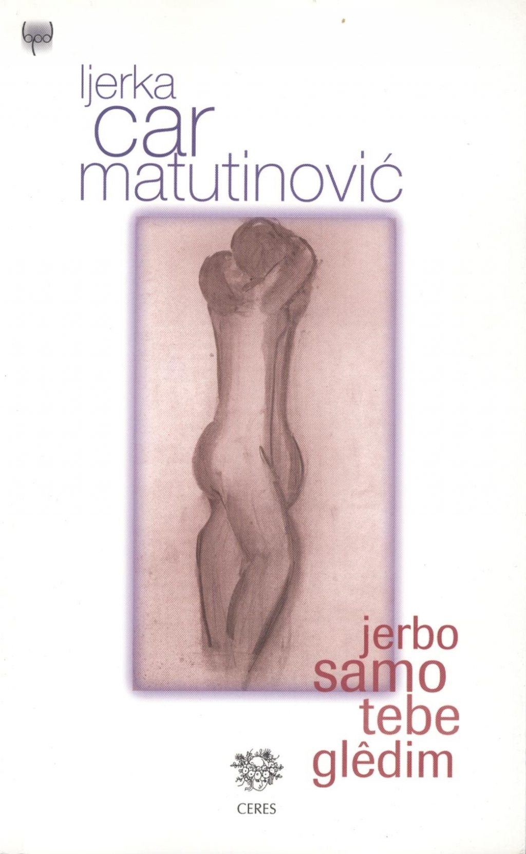 Jerbo samo tebe gledam : ljubavne pjesme