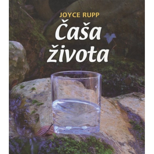 Čaša života : vodič za duhovni rast 