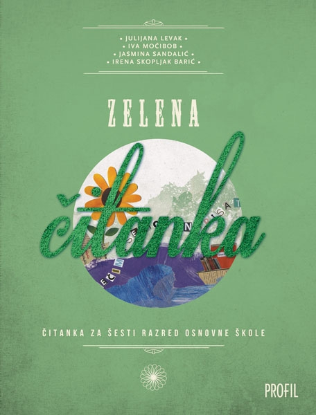 Zelena čitanka : čitanka za šesti razred osnovne škole