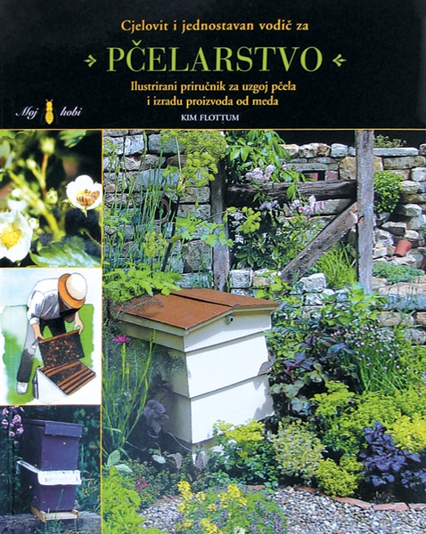 Cjelovit i jednostavan vodič za pčelarstvo