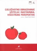 Cjeloživotno obrazovanje učitelja i nastavnika : višestruke perspektive